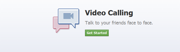 Facebook video chat - Get Started