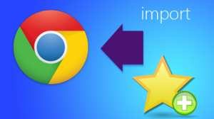 Google Chrome - Import Bookmarks