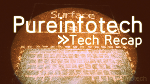 Tech Recap: Windows 8.1 and Surface RT price cut « Pureinfotech